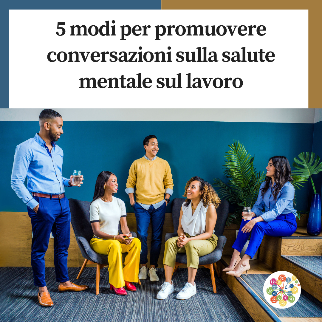 Strategie per promuovere la salute mentale sul lavoro